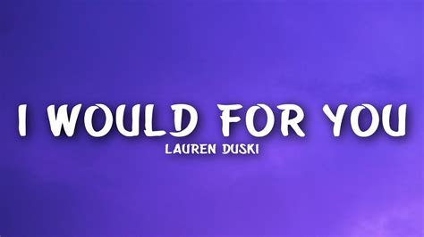 Lauren Duski I Would For You Lyrics Youtube