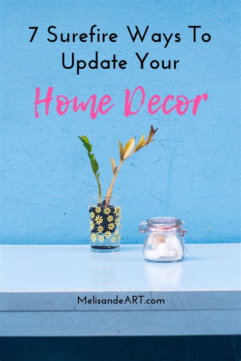 7 Quick Easy And Cheap Ways To Update Your Home Decor Melisandeart