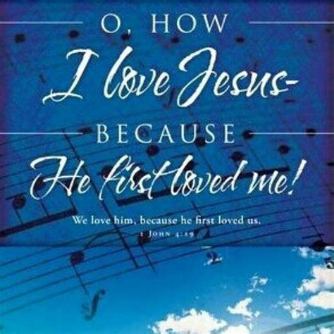 Oh How I Love Jesus Because He First Loved Me Printable Bible Verses