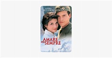 ‎Amare per sempre (1996) su iTunes