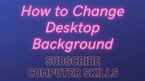 How To Change Desktop Background By Computer Skills Youtube