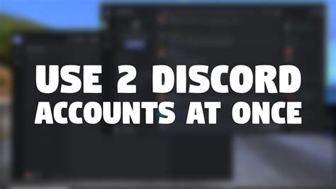 How To Use 2 Discord Accounts At Once Quick Youtube
