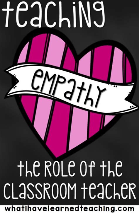 Teaching Empathy The Role Of The Classroom Teacher Empathy Lessons