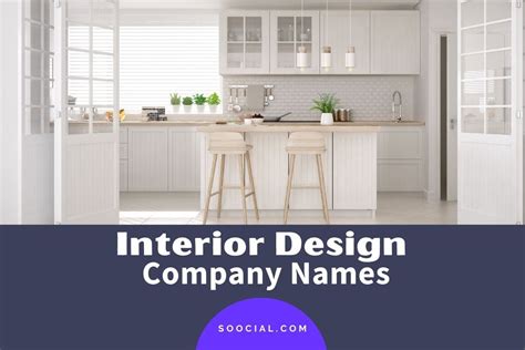 1657 Interior Design Company Names To Master Your Space Soocial