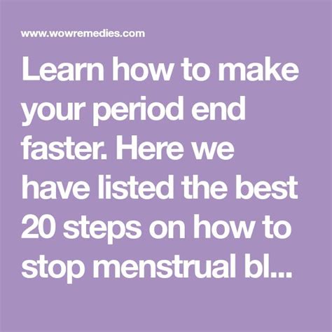 how to make your period end faster naturally make it yourself how to makw how to stop period