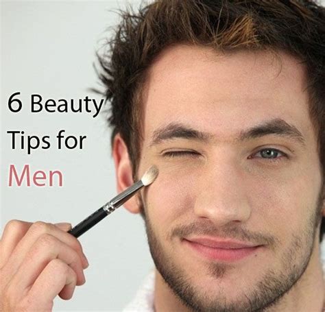 6 essential beauty tips for men beauty tips for men face makeup tips male makeup
