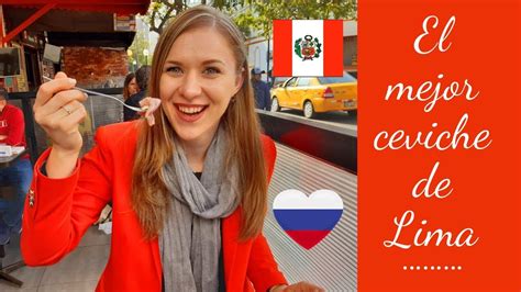 Rusa Enamorada Del Ceviche 🇷🇺🇵🇪 Youtube