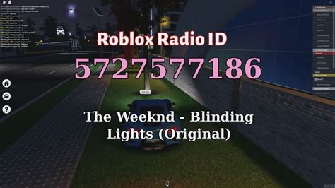 The Weeknd Blinding Lights Original Roblox Radio Codesids Youtube