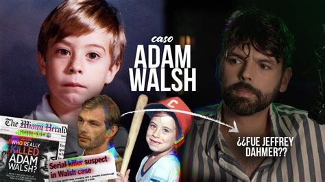 Caso Adam Walsh Era Un NlÑo Y Sólo Encontraron La Cabeza En 2022