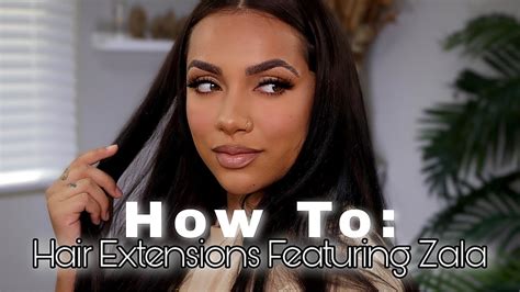 How To Hair Extentions Ft Zala Myesha Polnett Youtube