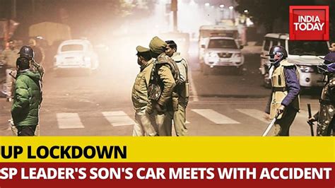 up lockdown violation suv owned by sp leader s son meets with accident watch visuals youtube