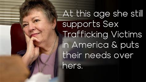 At This Age She Still Supports Sex Trafficking Victims In America And Puts Their Needs Over Hers