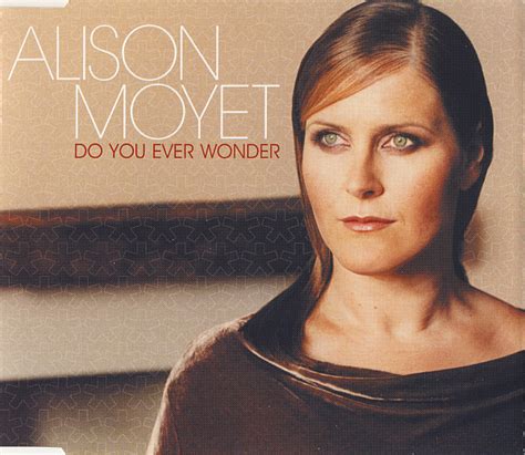 Alison Moyet Do You Ever Wonder Releases Discogs