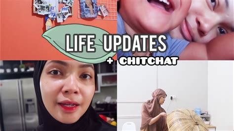 Life Updates Chit Chat Youtube