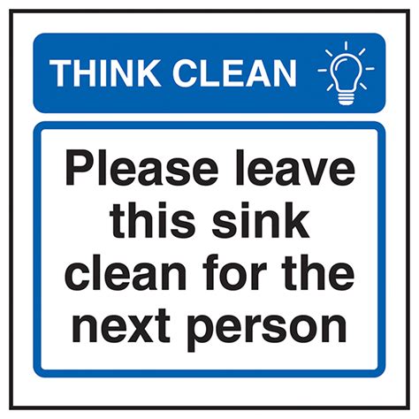 Think Clean Please Leave This Sink Clean For The Next Person Energy