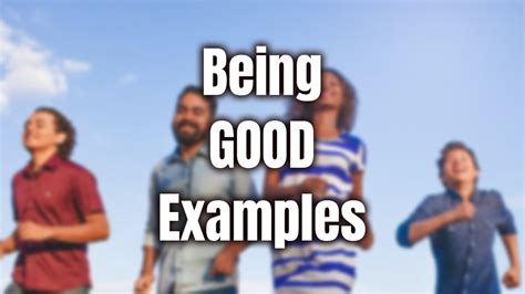 Being Good Examples Brown Trail Church Of Christ
