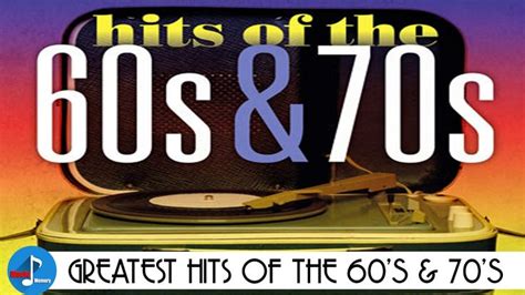 Greatest Hits Of The 60s And 70s 60s And 70s Best Songs Best