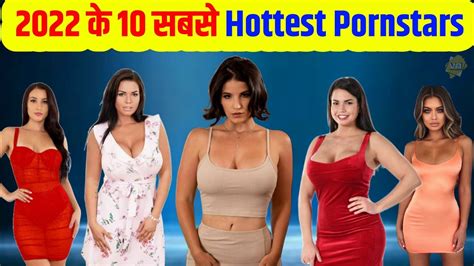 Top 10 Hottest Pornstars Of 2022 Beautiful Pornstars 2022 के 10