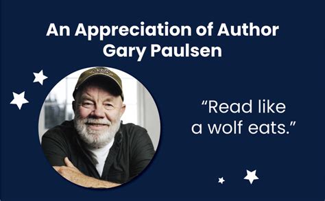 Read Like A Wolf Eats An Appreciation Of Gary Paulsen Read To Them