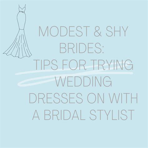 Wedding Dress Shopping Tips For Shy Modest And Self Conscious Brides