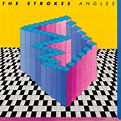 The Strokes - Angles. I remember I was a bit scared this album was ...