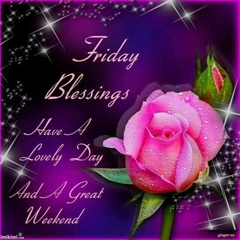 Friday Blessings Have A Great Weekend Pictures Photos And Images For
