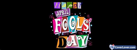 Happy April Fools Day April 1st Seasonal Facebook Cover