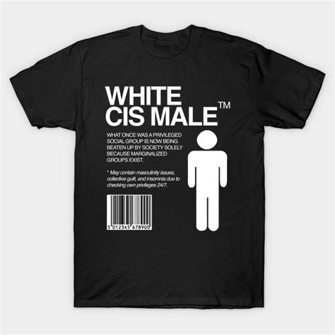 White Cis Male Lgbtq Lgbt Hetero Marxist Liberal Heterosexual T Shirt Teepublic