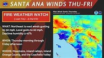 Fire weather watch in valley Wednesday night due to Santa Ana winds.