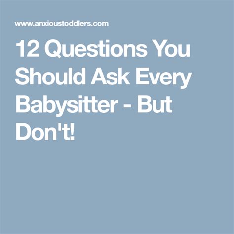 12 Questions You Should Ask Every Babysitter But Dont With Images