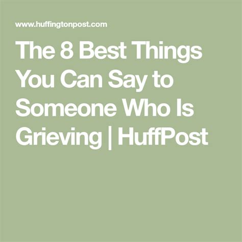 the 8 best things you can say to someone who is grieving grieve sayings sympathy ts