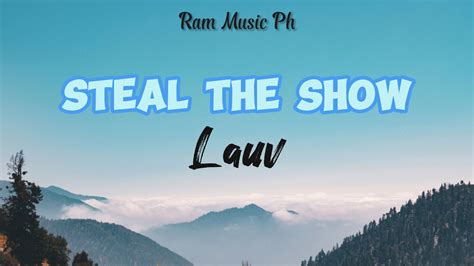 Steal The Show Lauv Lyrics Youtube