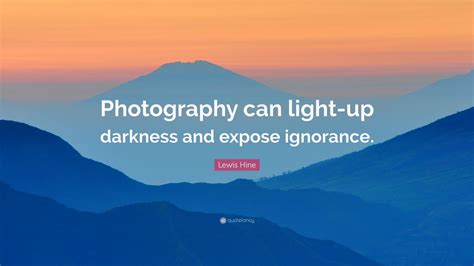 Lewis wickes hine was an american sociologist and photographer. Lewis Hine Quote: "Photography can light-up darkness and expose ignorance." (9 wallpapers ...