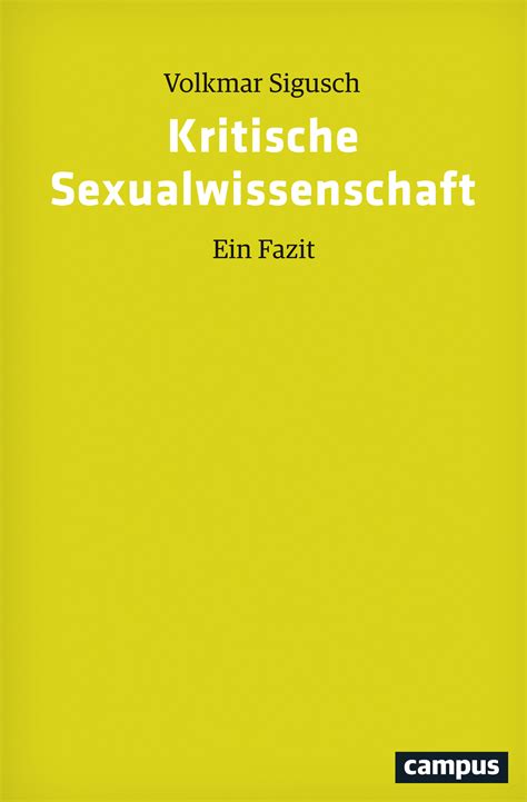 Kritische Sexualwissenschaft Ein Buch Von Volkmar Sigusch Campus Verlag
