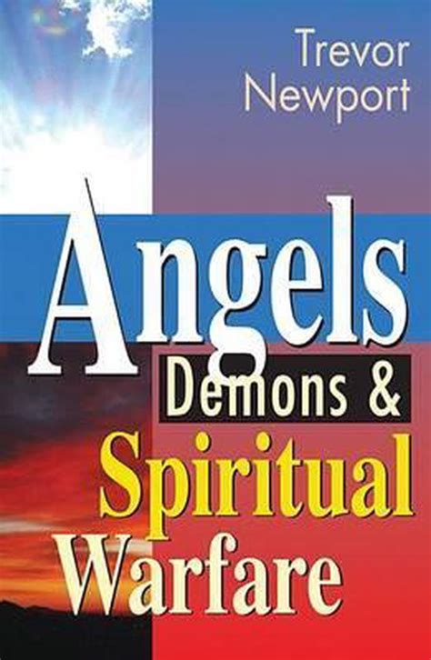 Angels Demons And Spiritual Warfare Trevor Newport 9781907636097