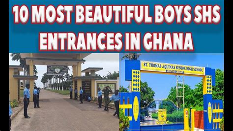 Top 10 Most Beautiful Boys Senior High School Shs Entrances In Ghana