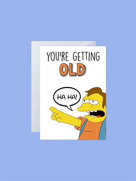 Simpsons Youre Getting Old Kid Card Haha Kid Card Etsy Australia