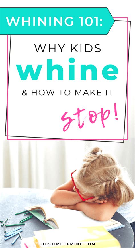 Whining 101 Why Kids Whine And How To Make It Stop Whining Kids