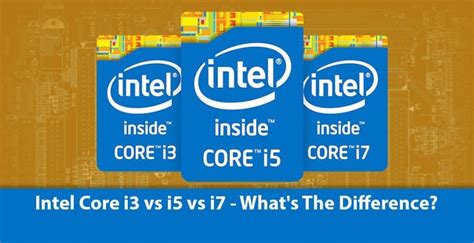 Whats The Difference Between Intel Core I3 I5 I7 And X Cpus Images