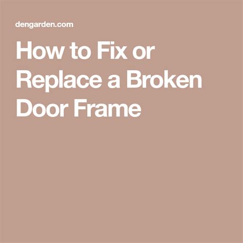 How to Fix or Replace a Broken Door Frame   Door frame  