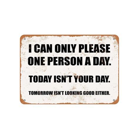 I Can Only Please One Person A Day Today Isnt Your Day Etsy