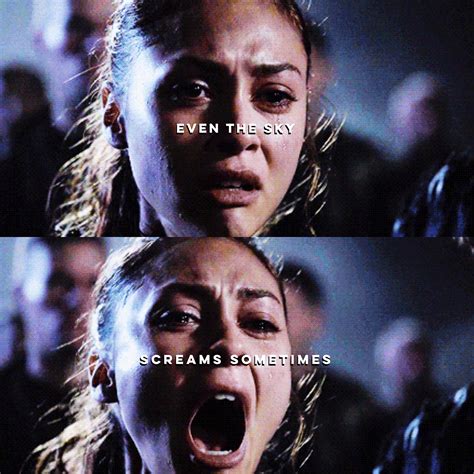 Even The Sky Screams Sometimes Raven Reyes The 100 Show The 100