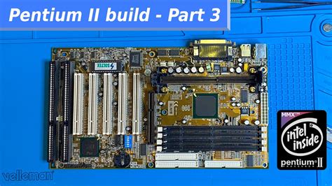 Pentium Ii Build Part 3 Youtube