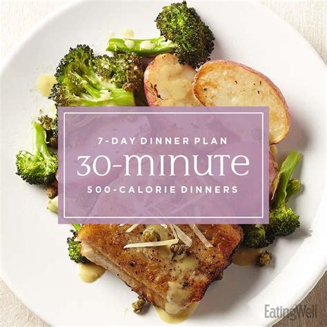 7 Day Dinner Plan 30 Minute 500 Calorie Dinners Eatingwell