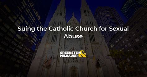 Suing The Catholic Church For Sexual Abuse Law Firm Article By