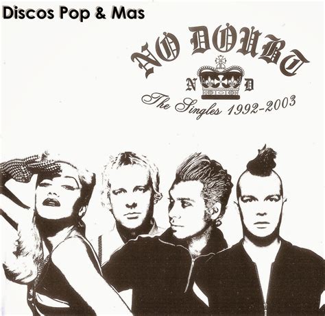 Discos Pop And Mas No Doubt The Singles 1992 2003