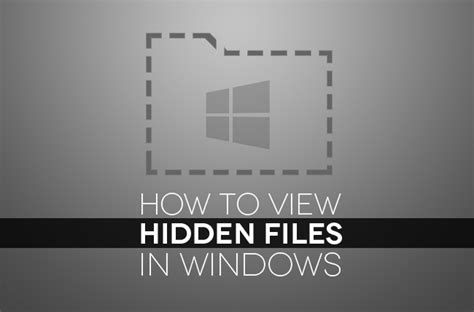 How To Show Hidden Files In Windows 10 And Later Builds