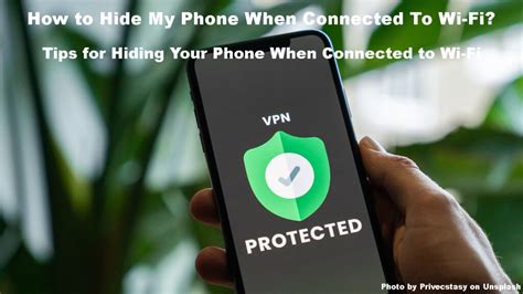 How To Hide My Phone When Connected To Wi Fi Tips For Hiding Your