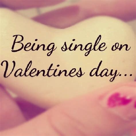 Being Single On Valentines Day Pictures Photos And Images For