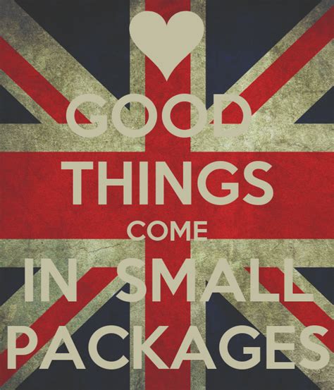 Good Things Come In Small Packages Keep Calm And Carry On Image Generator